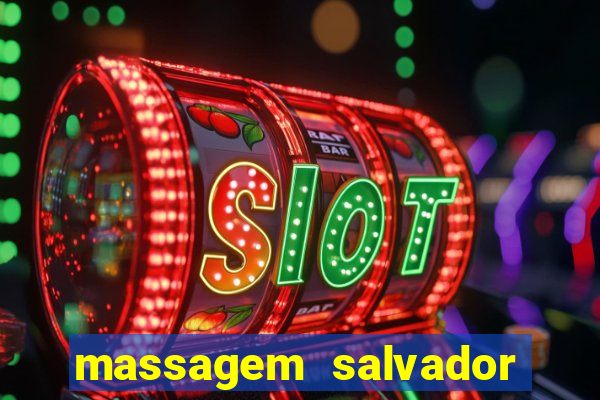 massagem salvador de bahia